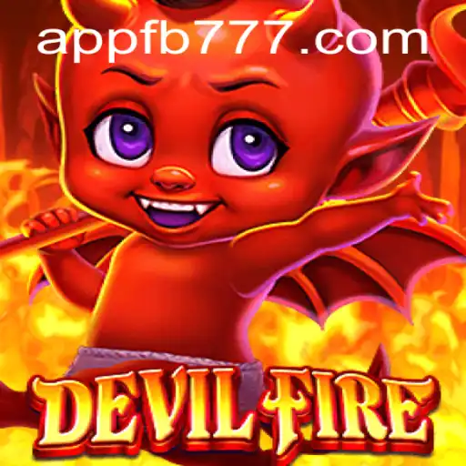 Exploring the Thrills of DevilFire: A Deep Dive with FB777