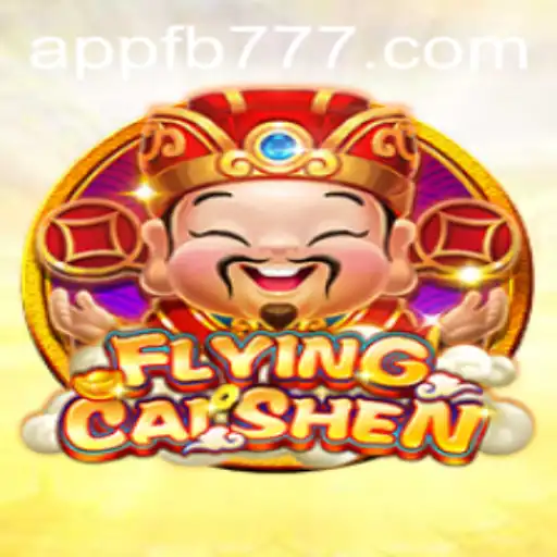 Discover the Thrilling World of FlyingCaiShen and the Intriguing Role of FB777