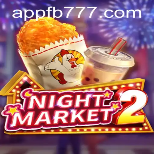 NightMarket2: An Exciting Venture into Virtual Gaming with FB777